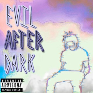 Evil After Dark