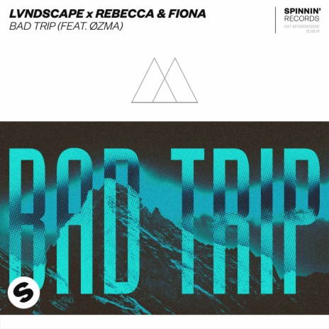 Bad Trip ft. Rebecca & Fiona & ØZMA