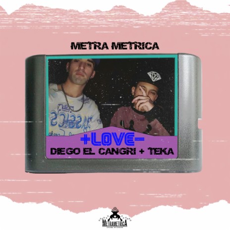 +Love- ft. Diego El Cangri & Teka | Boomplay Music