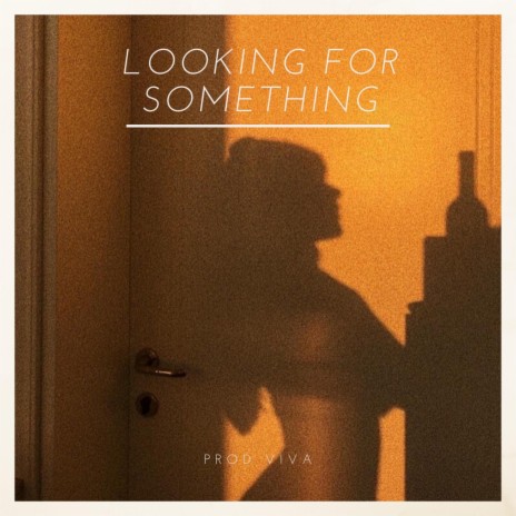 Looking for Something | Boomplay Music