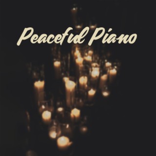 Peaceful Piano: Heavenly Feelings