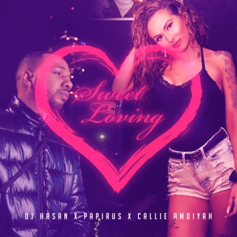 Sweet Loving ft. Callie Amoiyah & Papirus