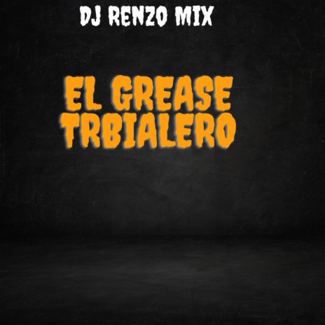 El Grease Tribalero | Boomplay Music