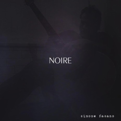 NOIRE | Boomplay Music