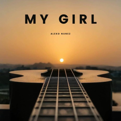 My Girl (Arr. for Guitar) | Boomplay Music