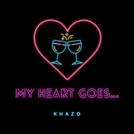 My Heart Goes... | Boomplay Music