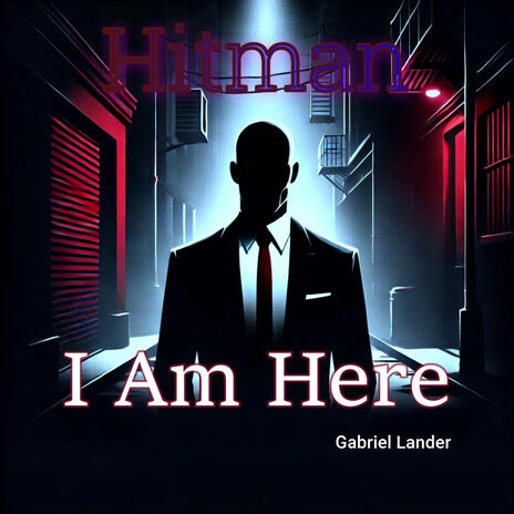 Hitman (I am Here (Original Game Soundtrack) | Boomplay Music