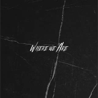 Where We Are (Remix)