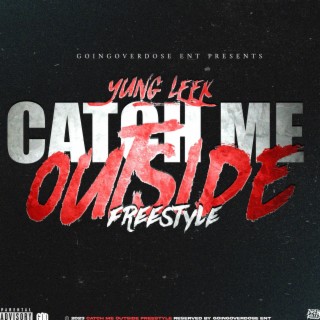 Catch Me Outside (Freestyle)