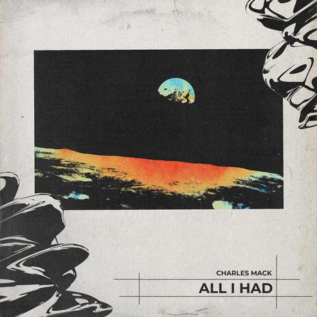 All I Had | Boomplay Music