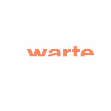 warte | Boomplay Music