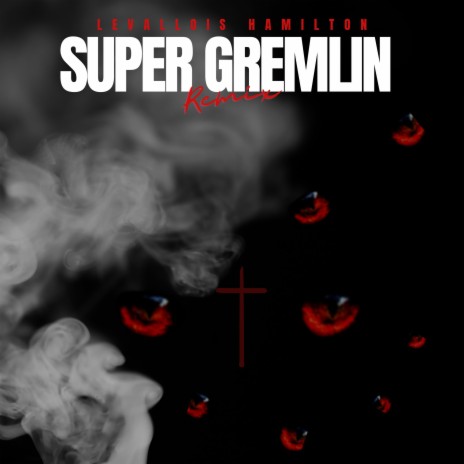 Super Gremlin (Remix) | Boomplay Music