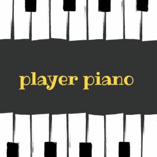 Player Piano