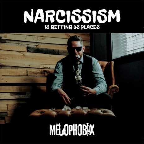 Narcissism Is Getting Us Places | Boomplay Music