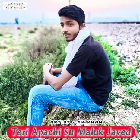 Teri Apachi Su Maluk Javed | Boomplay Music