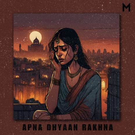 Apna Dhyaan Rakhna | Boomplay Music