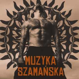 Muzyka Szamańska: Relaksujące Bębny do Głębokiej Medytacji, Duchowa Podróż, Głęboki Trans, Didgeridoo & Muzyka do Uważności