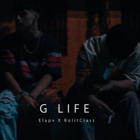 G Life ft. RolitClass | Boomplay Music