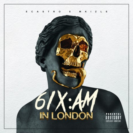 6ix:Am In London ft. E Castro | Boomplay Music