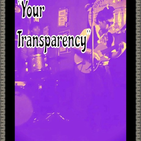 Your Transparency | Boomplay Music