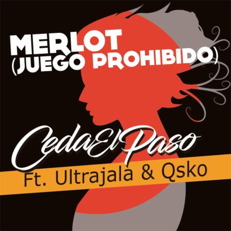 Merlot (Juego Prohibido) ft. Ultrajala & Qsko | Boomplay Music