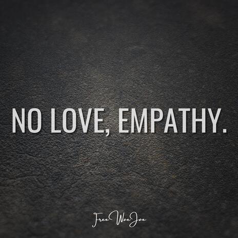 No Love, Empathy