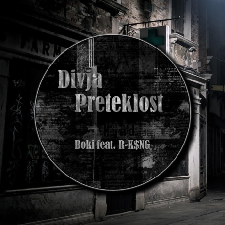 Divja Preteklost ft. R-K$NG | Boomplay Music