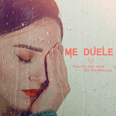 Me Duele ft. Yoseiko & El Morrales | Boomplay Music