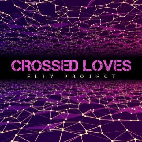 Crossed loves ft. Antonio Cioffi