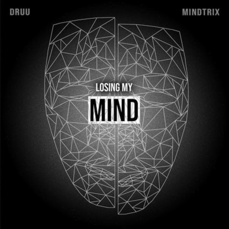 Losing My Mind ft. Druu | Boomplay Music