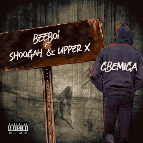 Gbemiga ft. Shoogah & Upper x | Boomplay Music