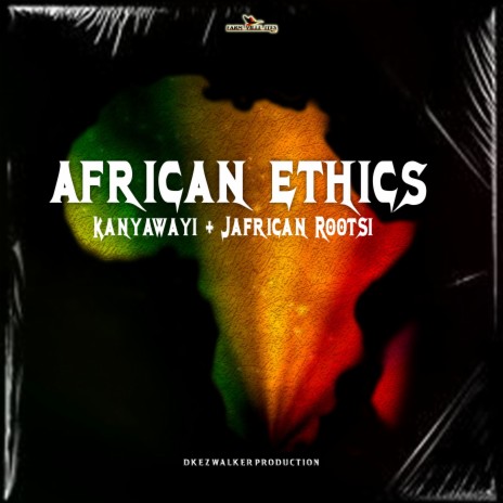 African Ethics (Original) ft. Jafrican Rootsi | Boomplay Music