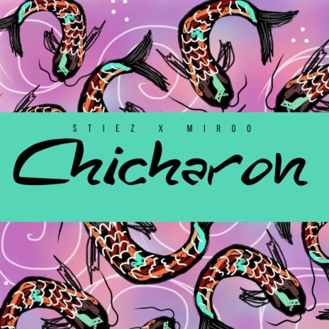 Chicharon ft. Miroo | Boomplay Music