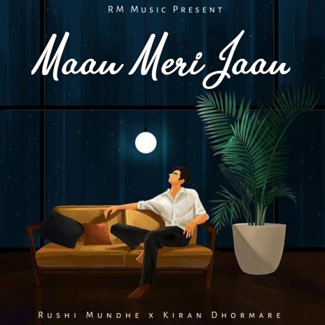 Maan Meri Jaan ft. Kiran Dhormare | Boomplay Music