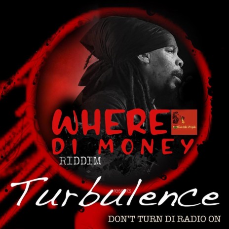 Don't Turn Di Radio On (Where Di Money Riddim) | Boomplay Music