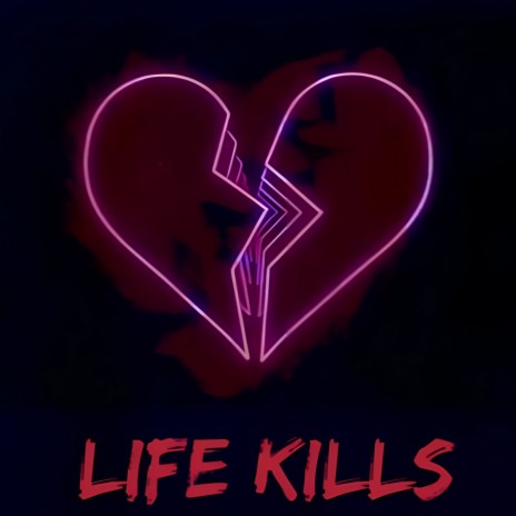 Life Kills | Boomplay Music