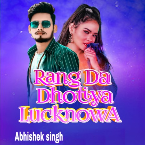 Rang Da Dhotiya Lucknowa (Freestyle) | Boomplay Music