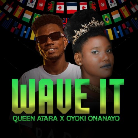 Wave it ft. Queen Atara | Boomplay Music