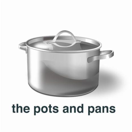 Pots and Pans | Boomplay Music