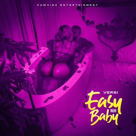 Easy Nuh Baby | Boomplay Music