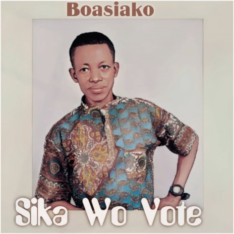 Sika Wo Vote | Boomplay Music