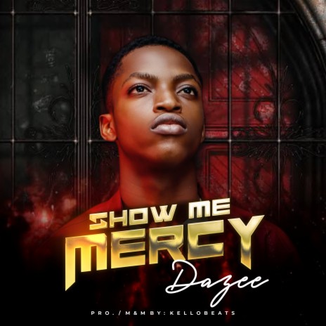 Show Me Mercy | Boomplay Music