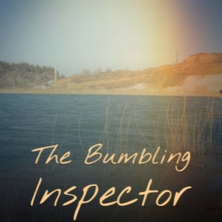 The Bumbling Inspector