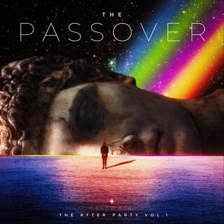 THE PASSOVER / THE AFTER PARTY, Vol. 1