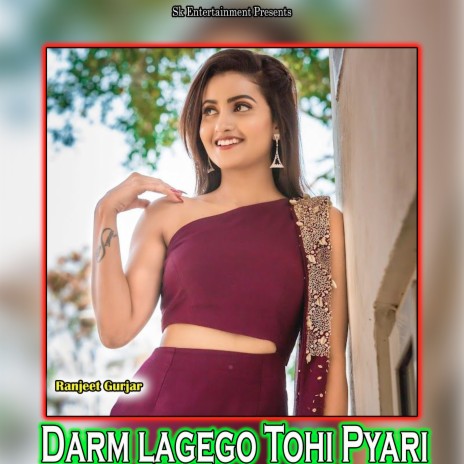 Darm Lagego Tohi Pyari | Boomplay Music