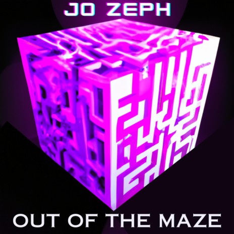 Out Of The Maze By Jo Zeph | Boomplay Music