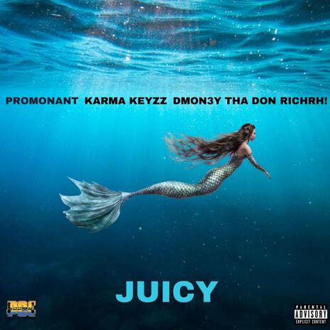 Juicy ft. Karma Keyzz, DMON3Y Tha Don & RichRH! | Boomplay Music