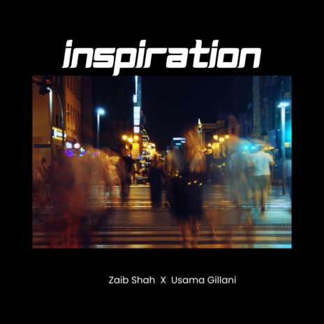 Inspiration ft. Usama Gillani | Boomplay Music