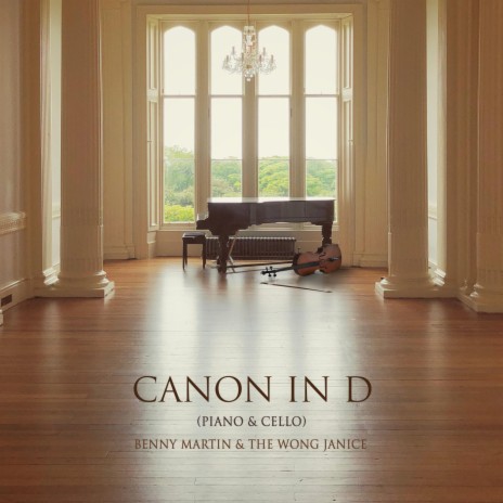 Canon In D (Piano & Cello) ft. The Wong Janice | Boomplay Music