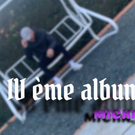 IV ème album | Boomplay Music